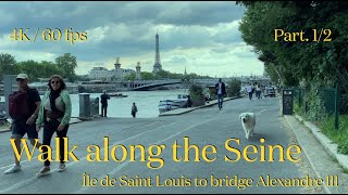 Paris: Walking along the Seine Part 1 | Spring | City ASMR [4K 60FPS]