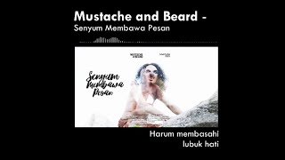 Mustache and Beard - Senyum Membawa Pesan | Instrument + Lirik