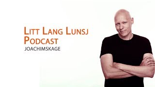 Litt Lang Lunsj Podcast #8