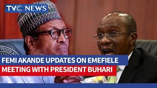 Femi Akande Gives Update On Emefiele Meeting With President Buhari