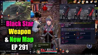 Black Desert Mobile Black Star Weapon \u0026 New Map EP 291