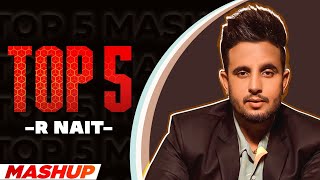 R NAIT Top 5 Hits (Mashup) | Latest Punjabi Songs 2022 | New Songs 2022 | Speed Records