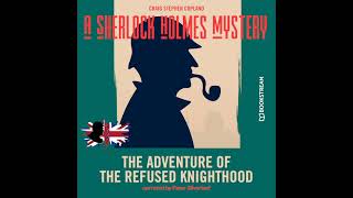 The Adventure of the Refused Knighthood (A Sherlock Holmes Mystery) – Full Audiobook
