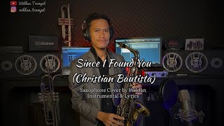 Since I Found You (Christian Bautista) - Saxophone Cover by Wildan