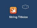 string titleize in swift 3