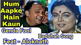 Genda fool Badshah New Song Funny viral video🤣🤣 feat Aloknath .only pro legend will find it funny