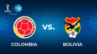 Colombia Vs Bolivia EN VIVO - Eliminatorias Sudamericanas Qatar 2022- Blu Radio