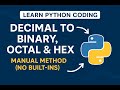 47.Convert Decimal to Binary, Octal & Hexadecimal in Python | Manual Method (No Built-ins)