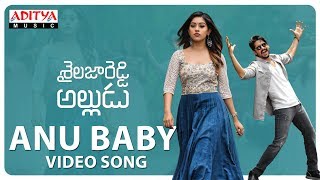 Anu Baby Video Song | Shailaja Reddy Alludu Songs | Naga Chaitanya, Anu Emmanuel