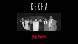 KEKRA - Baldwin (Inédit)