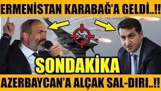 #sondakika ERMENİLER KARABAĞ'A GELDİ..!! AZERBAYCAN'I HEDEF ALDI..!! (Azerbaycan Türkiye Son Dakika)