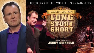 Long Story Short | History of the World with Colin Quinn | Stand Up Comedy Speci