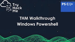 TryHackMe Walkthrough – Windows Powershell | Step-by-Step Guide