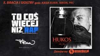 Hukos ft. Kasia Kubik, Nikon, PKC - Bracia i siostry