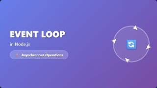 Node.js Event Loop Explained: Mastering Asynchronous JavaScript
