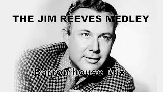 Jim Reeves Medley (Barron House Mix)