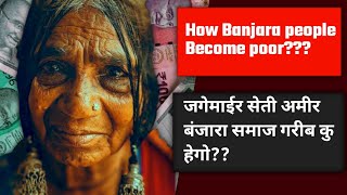 How Banjara people Become poor? | बंजारा समाज गरीब का छ? | Banjara History | #banjara #banjaravideo