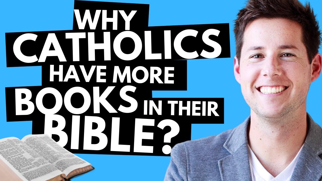 Why Do Catholics Have More Books In Their Bible? - YouTube