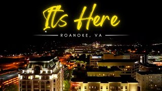 "It's Here" - Roanoke, Virginia