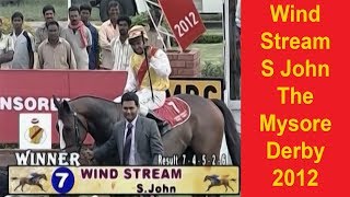 Wind Stream with S John up wins The Mysore Derby 2012