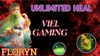 UNLIMITED HEAL - GAMEPLAY FLORYN - BUILD TOP 1 GLOBAL FLORYN - MOBILE LEGENDS - MLBB