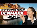 🌟discover 24 In-demand Jobs In Denmark 2024!🌟