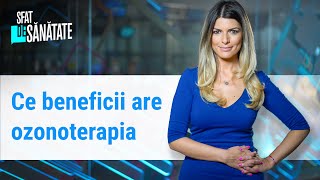 Ce beneficii are ozonoterapia. Ce afecţiuni pot fi tratate cu ajutorul ei