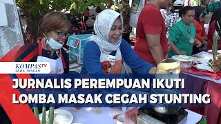 Jurnalis Perempuan Ikuti Lomba Masak Cegah Stunting