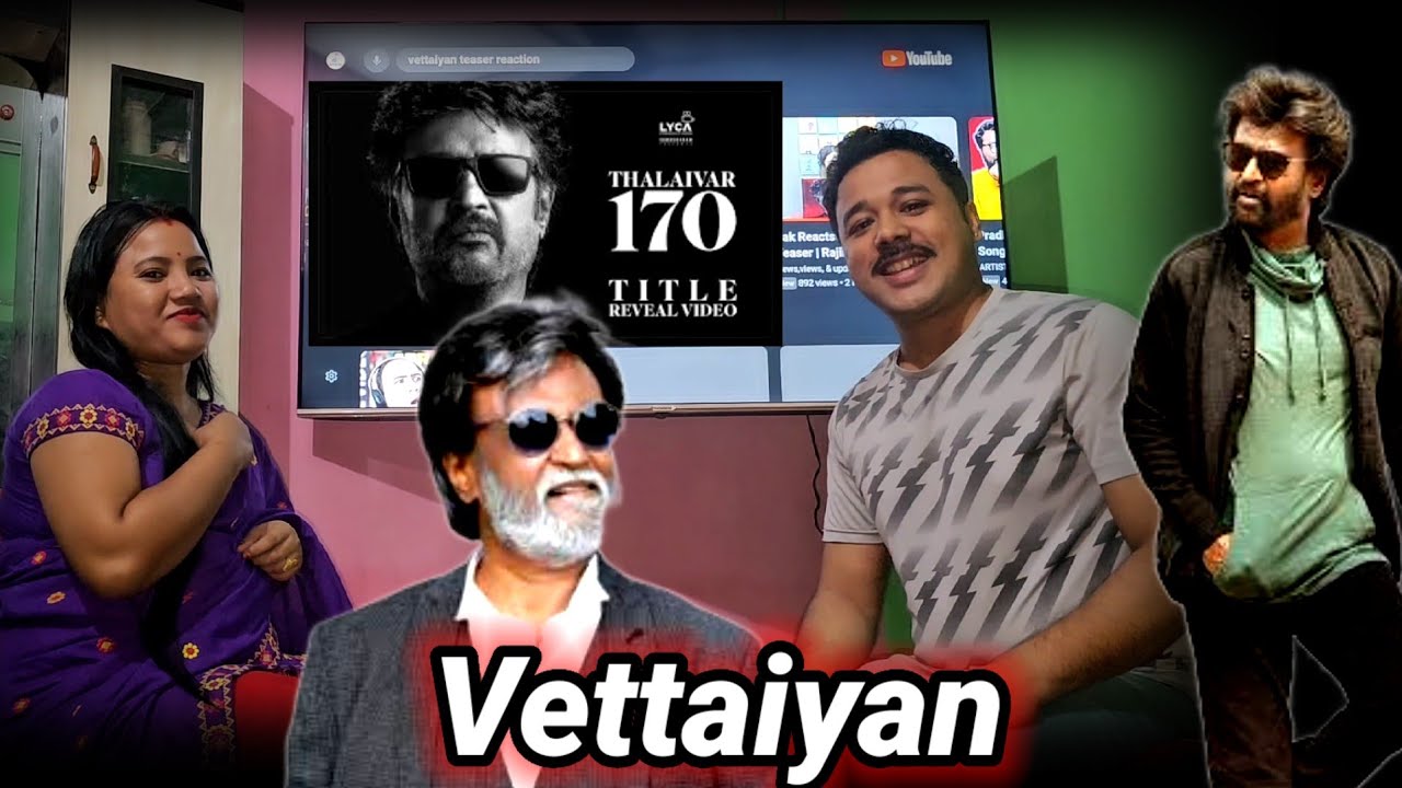 VETTAIYAN Title Teaser Reaction!| Rajinikanth | T.J. Gnanvel | Anirudh ...