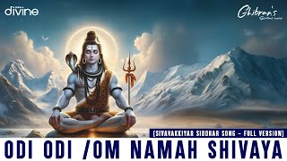 Ghibran's Spiritual Series | Odi Odi | Om Namah Shivaya - Sivavakkiyar Siddhar Song (Full Version)