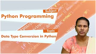 LEC07| Python Programming | Data Type Conversion in Python by Mrs. N. Baby Rani