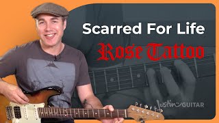 How to play Scarred For Life by Rose Tattoo | Guitar Lesson