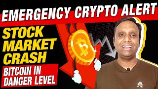 Emergency Crypto Alert | STOCK MARKET CRASH | BITCOIN in Danger Level