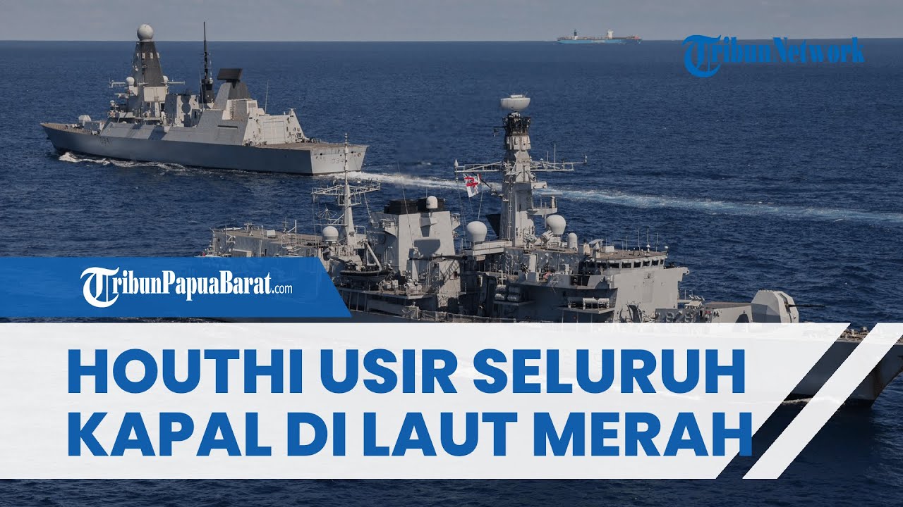 Kapal Perang Inggris Ditarik, Houthi ANCAM SERANG Kapal Perang Lain ...