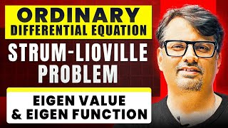 Ordinary Differential Equation | Strum-Lioville Problem | Eigen Value & Eigen Fuction | By GP Sir