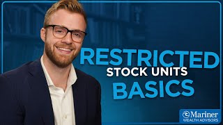 Restricted Stock Units: RSU Basics