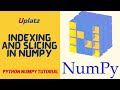 Indexing and Slicing in NumPy | Python Advanced Programming | Python Certification Training | Uplatz