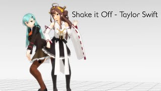 【MMD艦これ】Shake it Off【鈴谷と金剛60FPS】