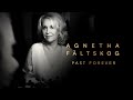 Agnetha Fältskog - Past Forever (Official Audio)