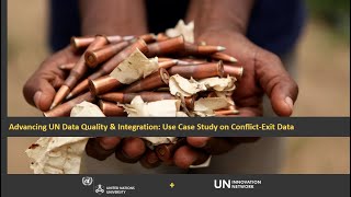 Advancing UN Data Quality & Integration: Use Case Study on Conflict-Exit Data