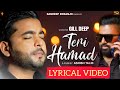 TERI HAMAD | ( LYRICAL VIDEO ) | GILL DEEP  | SANDEEP DOSANJH | ASHISH TALIB | MASIH SONG |