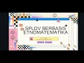 SPLDV (Sistem Persamaan Linear Dua Variabel) Berbasis Etnomatematika