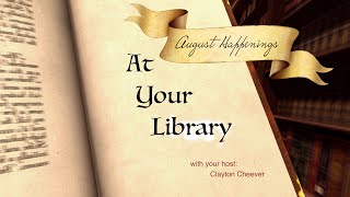 At Your Library: August Happenings