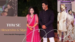 Tum Se | Himanshu \u0026 Siya | Wedding Highlight 2024 | Arora Harshit Photography |