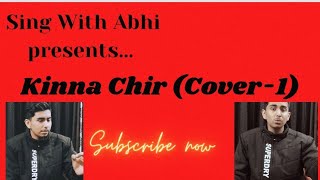 Kina Chir Cover || ft.Abhishayant Verma|| Sing With Abhi || The PropheC || #shorts