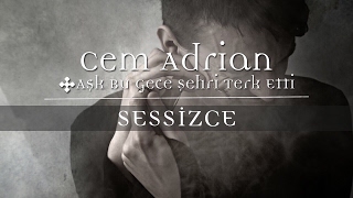 Cem Adrian - Sessizce (Official Audio)