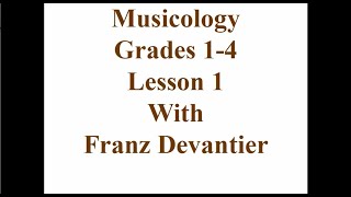 Musicology Lesson 1 with Franz Devantier