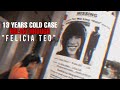 Felicia Teo: Missing Or MURDERED? New Leads On 13 Years Cold Case!