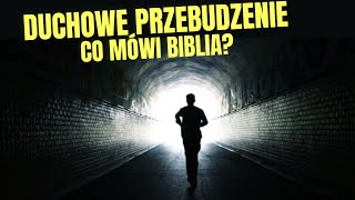 JAK PRZYGOTOWAĆ SIĘ NA DUCHOWE PRZEBUDZENIE? 5 SPOSOBÓW wg BIBLII