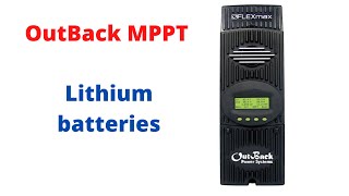 Setup OutBack FLEXmax solar charge controller for Lithium batteries.